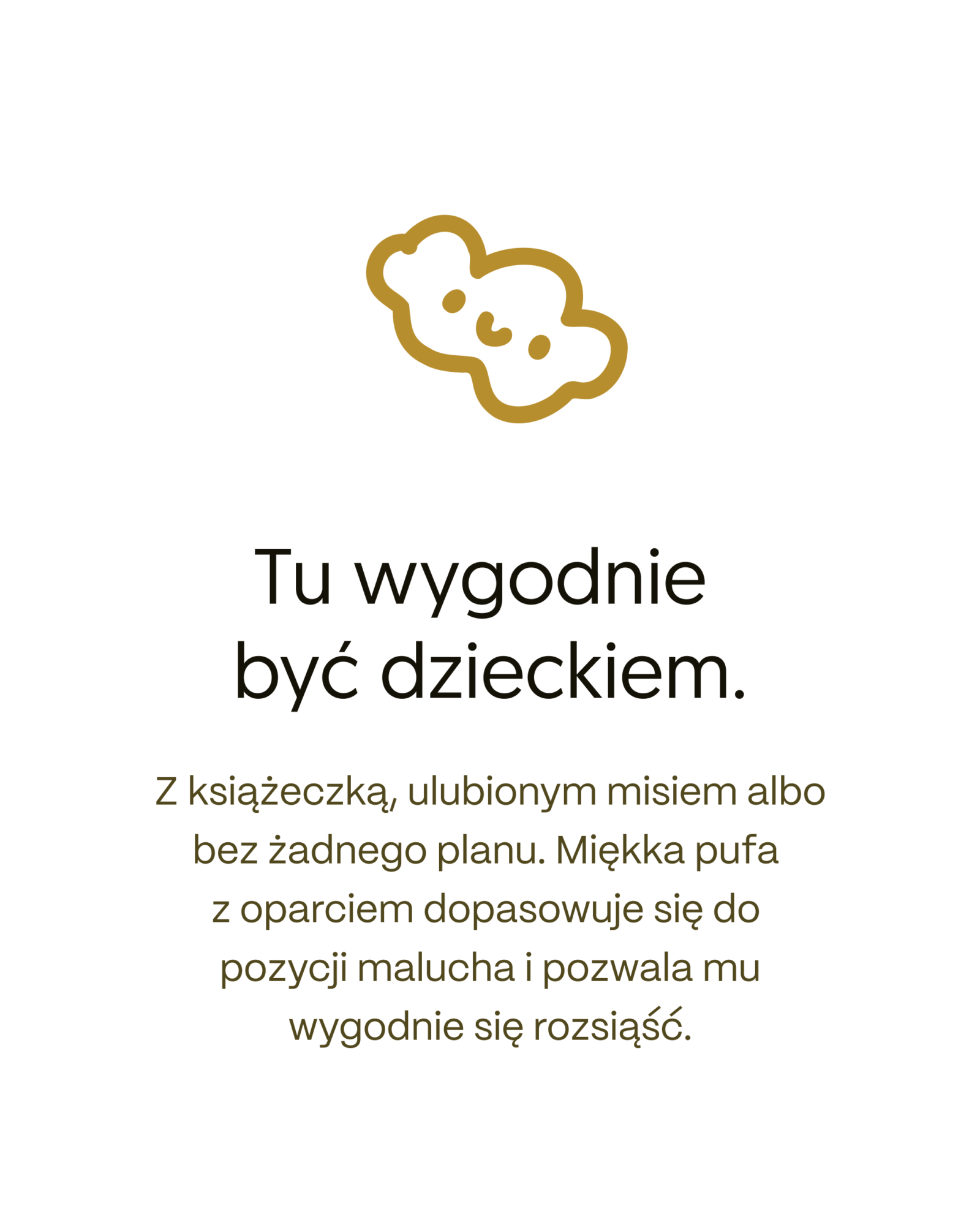 Plansza „Tu wygodnie być dzieckiem” o dopasowaniu pufy do pozycji dziecka.